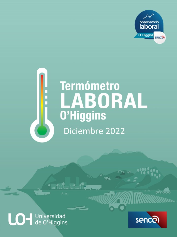 OCUPACIÓN DETUVO SU CRECIMIENTO EN LA REGIÓN DE OHIGGINS TERMÓMETRO LABORAL DICIEMBRE