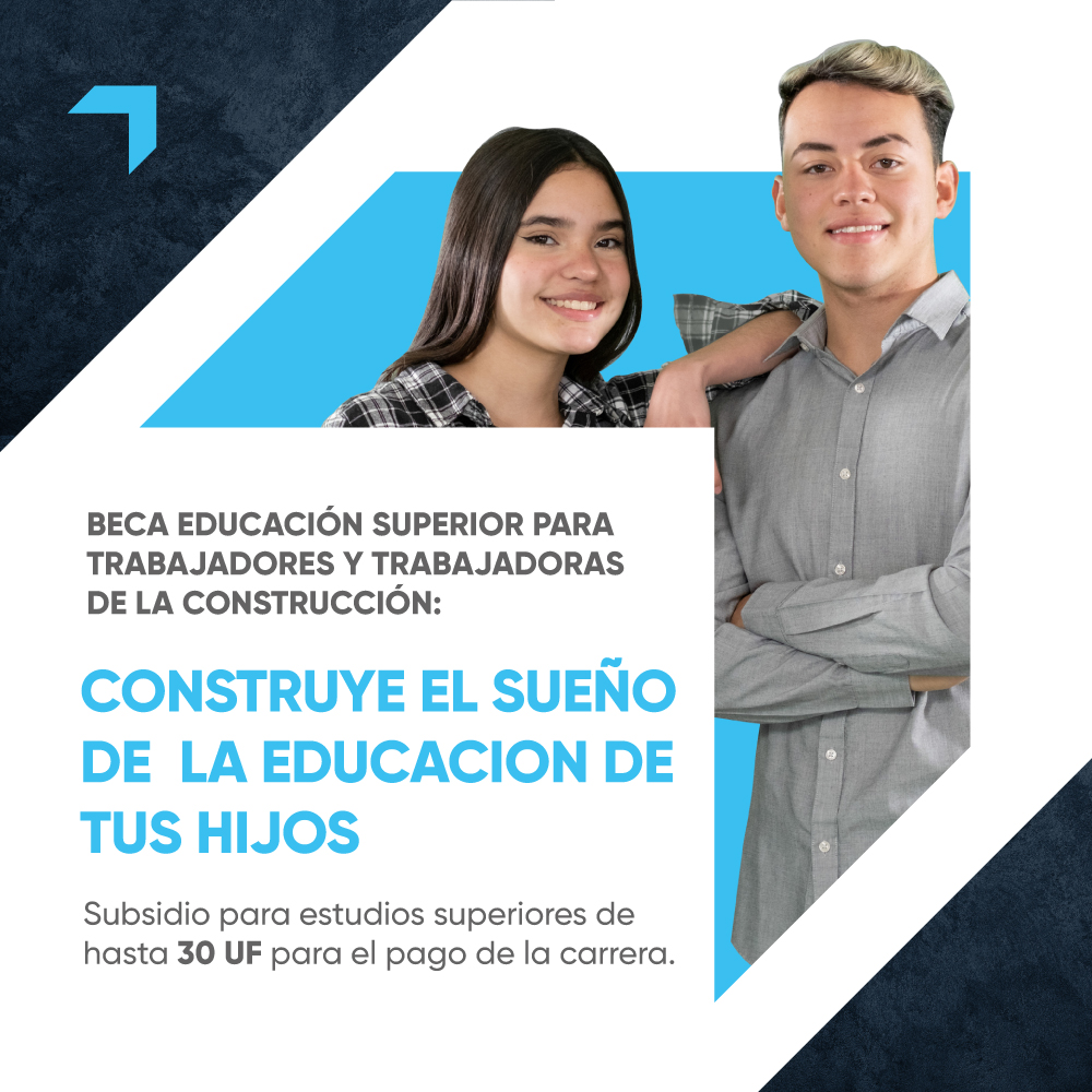 BECAS DE EDUCACIÓN SUPERIOR PARA TRABAJADORES DE LA CONSTRUCCIÓN Y SUS HIJOS. 1