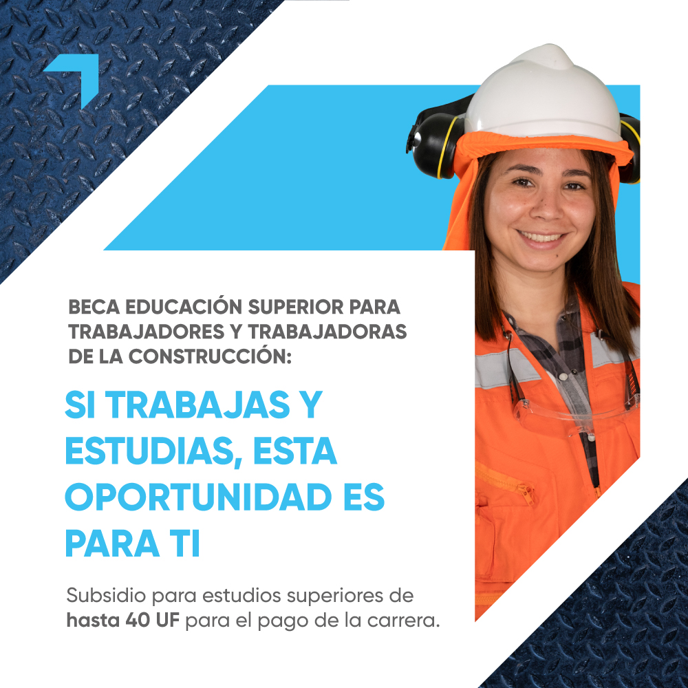 BECAS DE EDUCACIÓN SUPERIOR PARA TRABAJADORES DE LA CONSTRUCCIÓN Y SUS HIJOS. 2