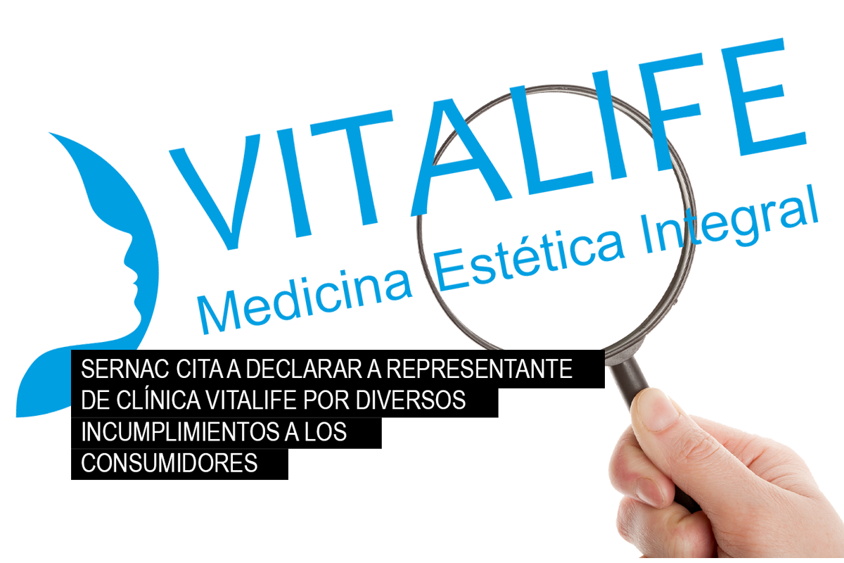 SERNAC CITA A DECLARAR A REPRESENTANTE DE CLÍNICA VITALIFE POR DIVERSOS INCUMPLIMIENTOS A LOS CONSUMIDORES