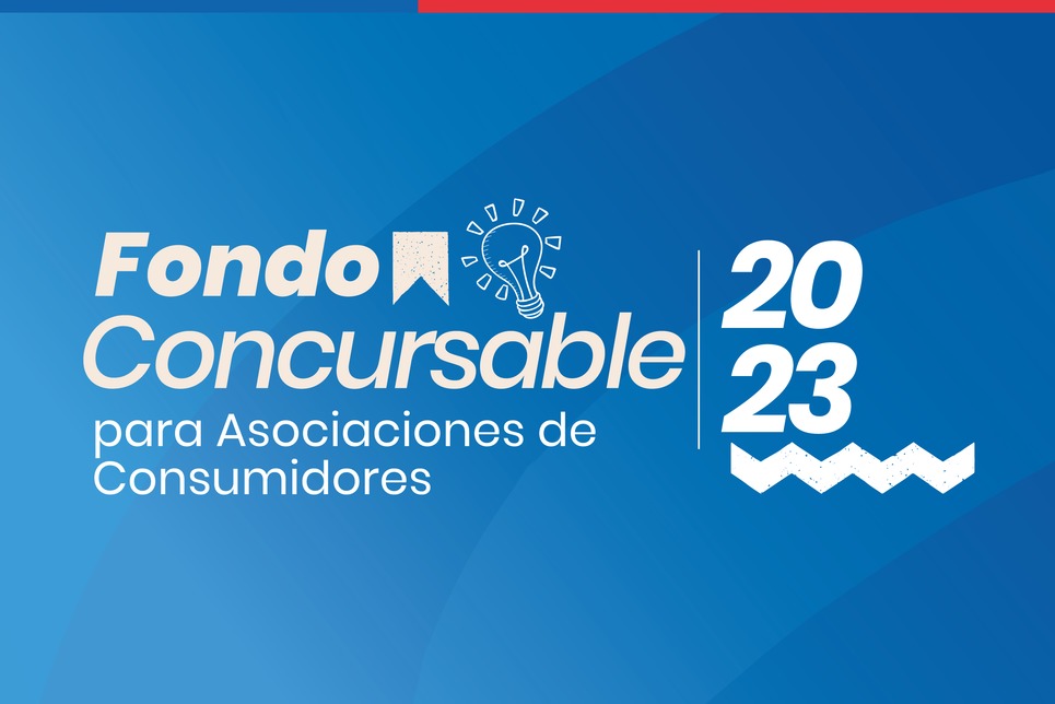 ATENCIÓN ASOCIACIONES DE CONSUMIDORES SERNAC LANZÓ FONDO CONCURSABLE 2023