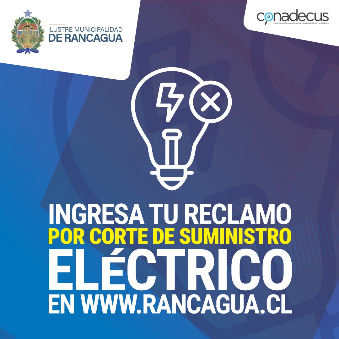 MUNICIPALIDAD DE RANCAGUA ANUNCIA HABILITA PLATAFORMA DE RECLAMOS EN CONTRA DE CGE