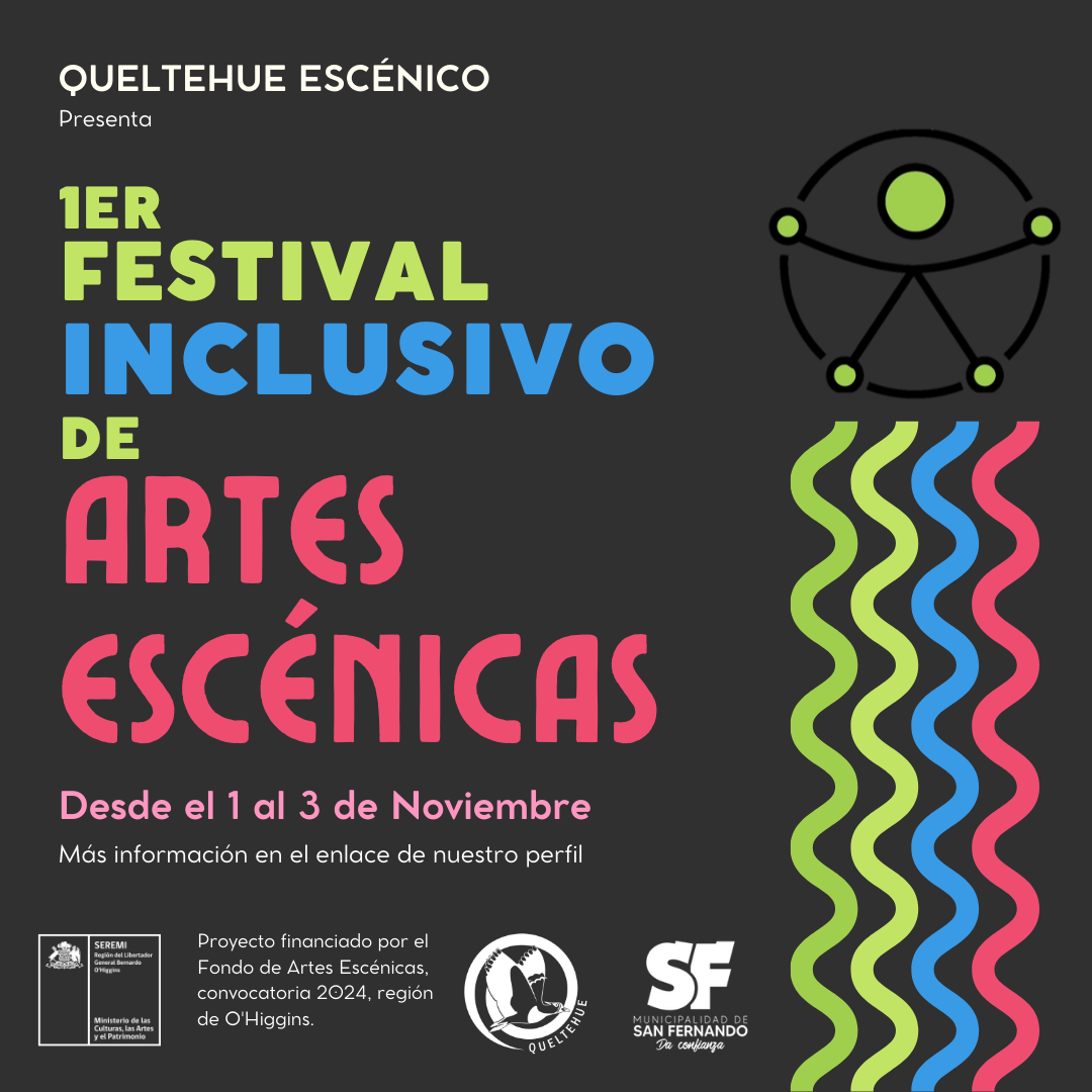 ATENCIÓN ARTISTAS TÉCNICOS Y TALLERISTAS DE LA 6TA REGIÓN PORQUE EL PRIMER FESTIVAL DE ARTES ESCÉNICAS INCLUSIVAS DE OHIGGINS EXTENDIÓ EL PLAZO A SUS CONVOCATORIAS